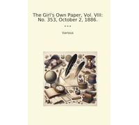 The Girl's Own Paper, Vol. VIII: No. 353, October 2, 1886. (Classic Books)