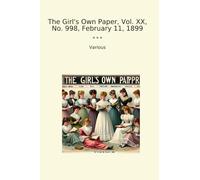 The Girl's Own Paper, Vol. XX, No. 998, February 11, 1899 (Classic Books)
