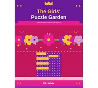 The Girls’ Puzzle Garden: 150 Word Search Puzzles About the Things Girls Love Most