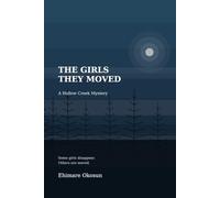 The Girls They Moved: A Hollow Creek Mystery