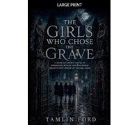 The Girls Who Chose the Grave
