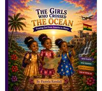 THE GIRLS WHO CROSSED THE OCEAN: Trusting God From America to Ghana (God's Promise Adventure Series)