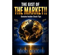 The GIST of The MARKET !!: Genuine Insider Stock Tips !: 1