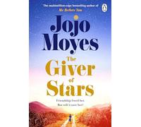 The Giver of Stars: The spellbinding love story from the author of the global phenomenon Me Before You