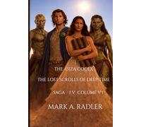 The Giza Codex: The Lost Scrolls of Deep Time