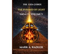 The Giza Codex: The Pyrimid of Light