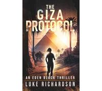The Giza Protocol: Un Thriller Archéologique Palpitant (Version Française) (Les Thrillers Archéologiques d’Eden Black)
