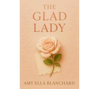 The Glad Lady (Illustrated Edition): A romantic tale of identity, discovery, and cultural contrast set against the backdrop of early 20th-century Spain and refined society