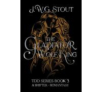 The Gladiator Wolf King - Book 3: Shifter Romantasy (The Delta's Daughter Series)