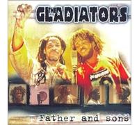 The Gladiators - Father & Sons