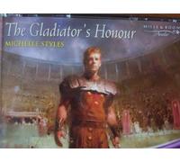The Gladiator's Honour (Historical Romance Audio CDs) by Michelle Styles (2006-05-01)