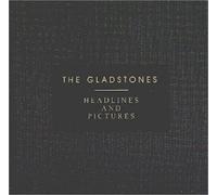 The Gladstones - Headlines and Pictures (US Import)