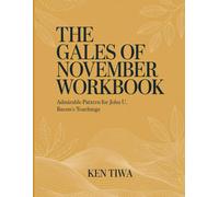 The Glales Of November Workbook: Admirable Pattern For John U. Becons’s Teachings