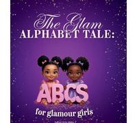 The Glam Alphabet Tale: ABC's for Glamour Girls