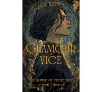 The Glamour of Vice (The House of Velvet Rot)