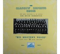 The Glasgow Orpheus Choir - Vol. Two - Glasgow Orpheus Choir, The, Sir Hugh Roberton 10"