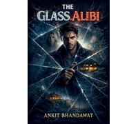 The Glass Alibi