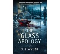 The Glass Apology: A Psychological Domestic Thriller