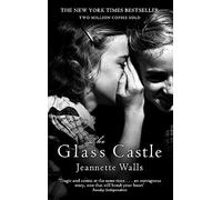 The Glass Castle: The New York Times Bestseller - Two Million Copies Sold