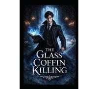 The Glass Coffin Killing (Evermere Chronicles)