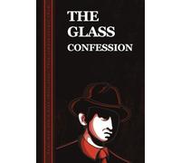 The Glass Confession: A Psychological Thriller