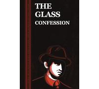The Glass Confession: A Psychological Thriller