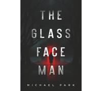 The Glass-Face Man