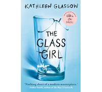 The Glass Girl: From the bestselling author of Girl in Pieces (Rock the Boat)
