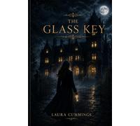 The Glass Key: Some Sercerts Open Doors. Others Destory Everything.