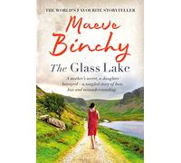 The Glass Lake: The spellbinding, heartbreaking yet uplifting story of families, secrets and the price of love