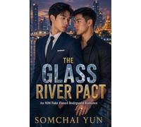 The Glass River Pact - An MM Fake Fiancé Bodyguard Romance