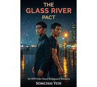 The Glass River Pact - An MM Fake Fiancé Bodyguard Romance