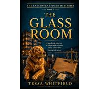 THE GLASS ROOM: A murdered reporter, a locked luxury condo, and a source who became the story. (The Lakehaven Ledger Mysteries series)