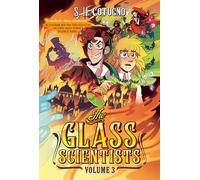 The Glass Scientists: Volume Three: A Graphic Novel: 3