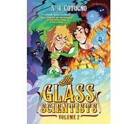 The Glass Scientists: Volume Two: A Graphic Novel: 2