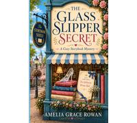 The Glass Slipper Secret: A Cozy Storybook Mystery: 1 (The Storybook Shelf Mysteries)