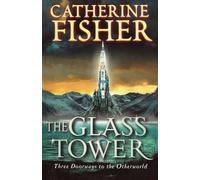The Glass Tower: Three Doors To The Otherworld: Three Doors To The Othe