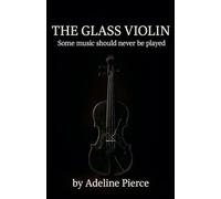 The Glass Violin