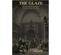 THE GLAZE: How Institutional Language Converts People into Cases