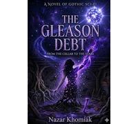 The Gleason Debt: A Novel of Gothic Sci-Fi