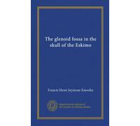 The glenoid fossa in the skull of the Eskimo