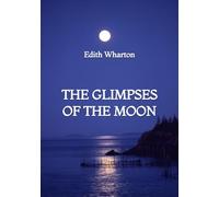 The Glimpses of the Moon