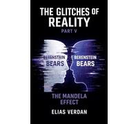 The Glitches of Reality: Part V: The Mandela Effect: 5