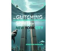 The Glitching Spirits of New York City