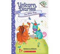 The Glitter Bug: A Branches Book (Unicorn Diaries: Branches, 9)
