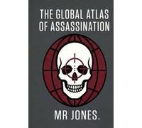 The Global Atlas of Assassination