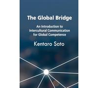 The Global Bridge: An Introduction to Intercultural Communication for Global Competence
