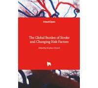 The Global Burden of Stroke and Changing Risk Factors