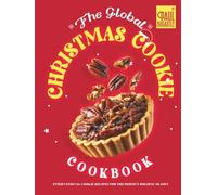 The Global Christmas Cookie Cookbook: International Cookie Recipes for the Perfect Holiday Season