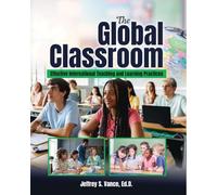 The Global Classroom: Effective International Teaching and Learning Practices